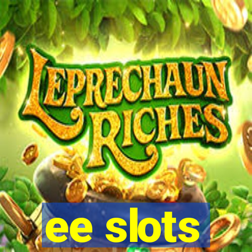 ee slots